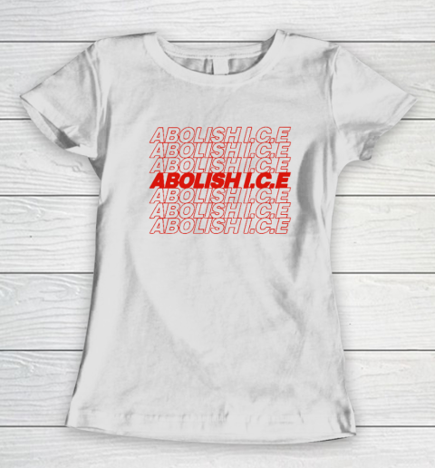 Abolish ICE Women's T-Shirt