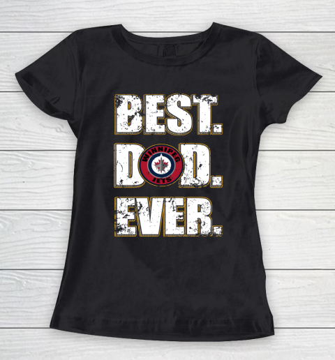 NHL Winnipeg Jets Hockey Best Dad Ever Family Shirt Women's T-Shirt