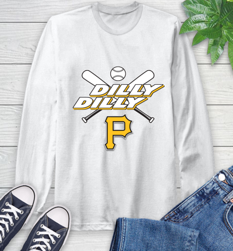 MLB Pittsburgh Pirates Dilly Dilly Baseball Sports Long Sleeve T-Shirt