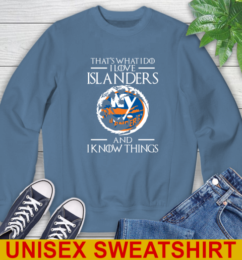 New York Islanders NHL Hockey That's What I Do I Love My Team And I Know Things Game Of Thrones 34