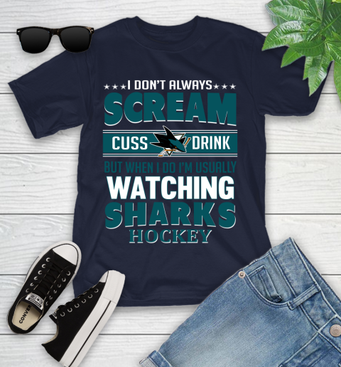 San Jose Sharks NHL Hockey I Scream Cuss Drink When I'm Watching My Team Youth T-Shirt 2