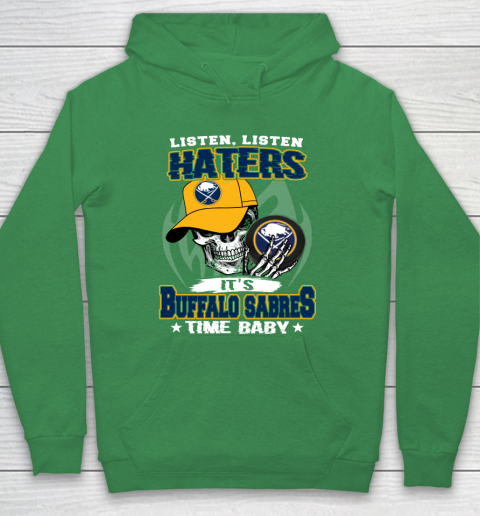 Listen Haters It is SABRES Time Baby NHL Hoodie 5