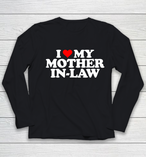 I Love My Mother In Law T-Shirt Funny Parents Day Gift Shirt I Love My Mother In Law T-Shirt Funny Parents Day Gift Shirt