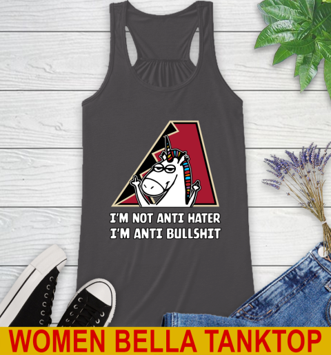 Arizona Diamondbacks MLB Baseball Unicorn I'm Not Anti Hater I'm Anti Bullshit Racerback Tank 12