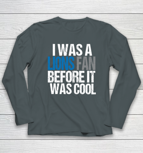 Lions Fan Before It Was Cool Long Sleeve T-Shirt 3