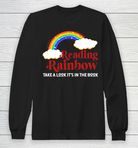 Reading Rainbow, Take a look its in a book Long Sleeve T-Shirt