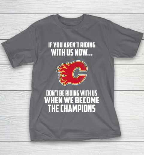 NHL Calgary Flames Hockey We Become The Champions Youth T-Shirt 5