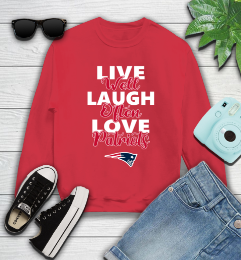 NFL Football New England Patriots Live Well Laugh Often Love Shirt Youth Sweatshirt 6