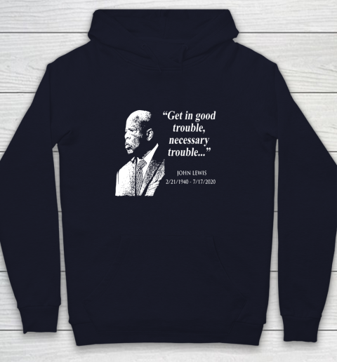 Good Trouble John Lewis 02/21/1940  07/17/2020 Youth Hoodie 2