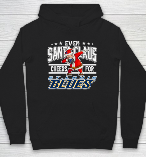 St.Louis Blues Even Santa Claus Cheers For Christmas NHL Hoodie