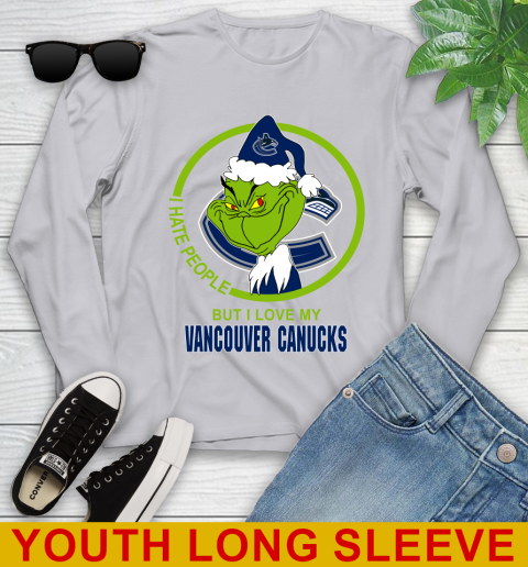 Vancouver Canucks NHL Christmas Grinch I Hate People But I Love My Favorite Hockey Team Youth Long Sleeve 6