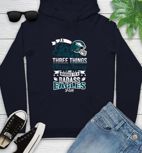 Philadelphia Eagles NFL Football A Girl Should Be Three Things Classy Sassy And A Be Badass Fan Youth Hoodie 3