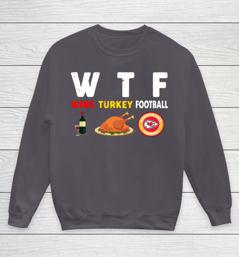 Kansas City Chiefs Giving Day WTF Wine Turkey Football NFL Youth Sweatshirt 5
