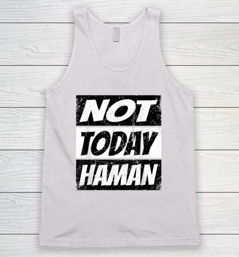Haman Shirt Not Today Haman Purim Tank Top