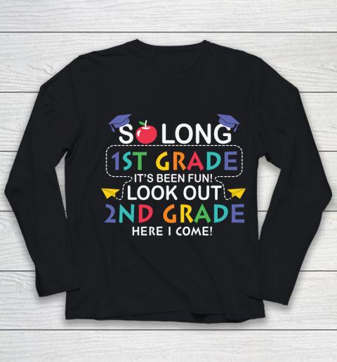 Back To School Shirt So long 1st grade it's been fun look out 2nd grade here we come Youth Long Sleeve