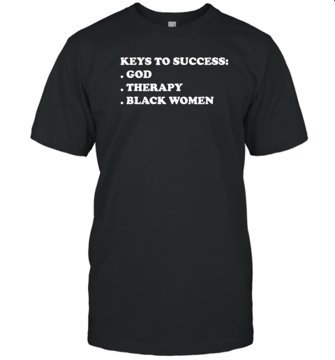 Keys To Success God Therapy Black Women Funny T-Shirt