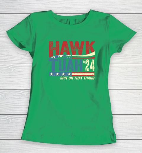Hawk Tuah 24 Spit On That Thang Women's T-Shirt 4