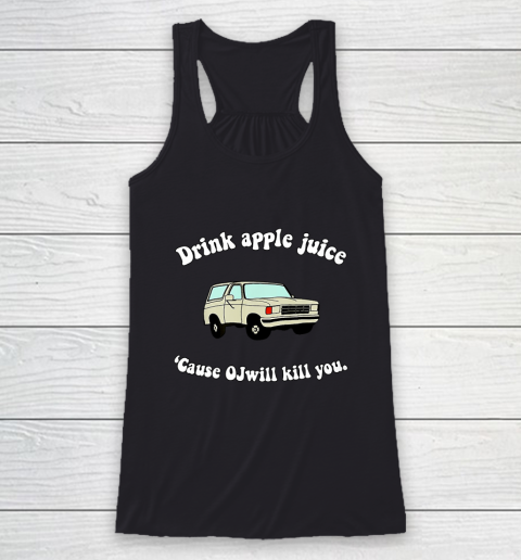 Drink Apple Juice Funny Racerback Tank