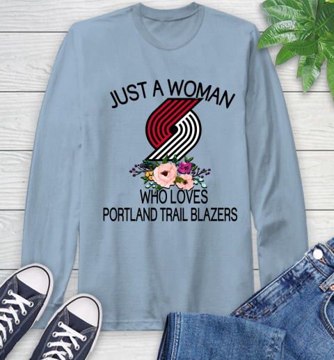 NBA Just A Woman Who Loves Portland Trail Blazers Basketball Sports Long Sleeve T-Shirt 6