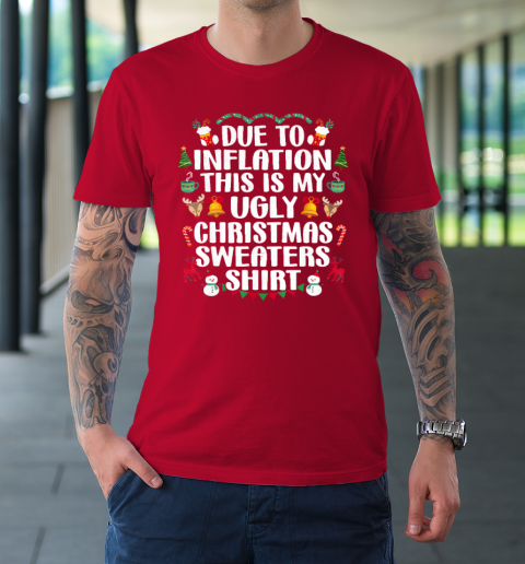 Funny Due to Inflation Ugly Christmas T-Shirt 8