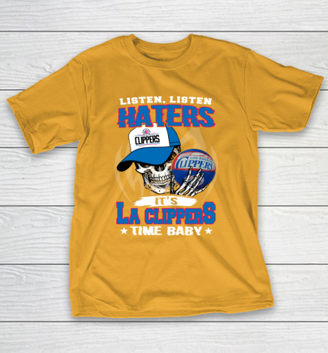Listen Haters It is CLIPPERS Time Baby NBA T-Shirt 2