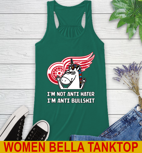 Detroit Red Wings NHL Hockey Unicorn I'm Not Anti Hater I'm Anti Bullshit Racerback Tank 7