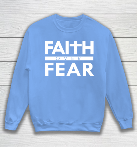 Faith Over Fear Bible Scripture Verse Christian Quote Sweatshirt 8