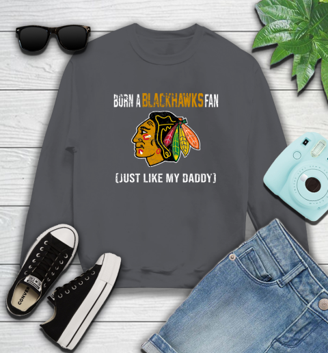 NHL Chicago Blackhawks Hockey Loyal Fan Just Like My Daddy Shirt Sweatshirt 7 NHL Chicago Blackhawks Hockey Loyal Fan Just Like My Daddy Shirt Sweatshirt - Image 7
