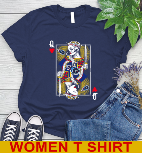 NFL Football Tennessee Titans The Queen Of Hearts Card Shirt Women's T-Shirt 12