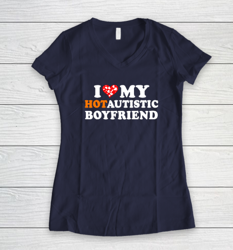 Valentine's Day I Love My Hot Autistic Boyfriend Women's V-Neck T-Shirt 7
