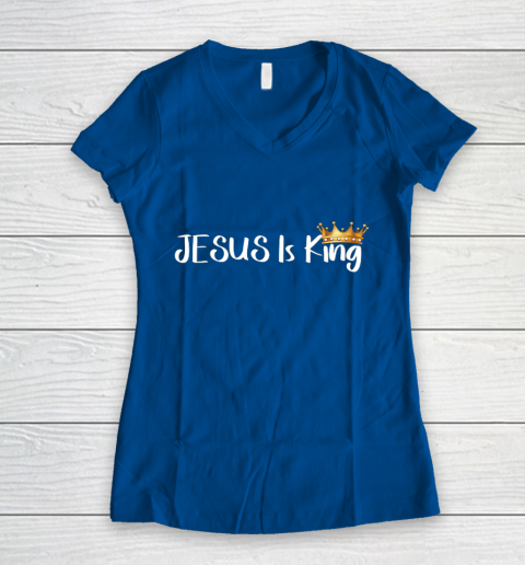 Jesus Is King Shirt Religious Christian Women's V-Neck T-Shirt 7