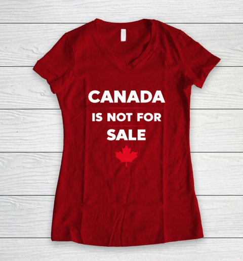 Canada Is Not For Sale Women's V-Neck T-Shirt 6
