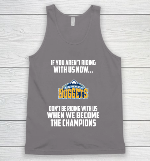 NBA Denver Nuggets Basketball We Become The Champions Tank Top 6