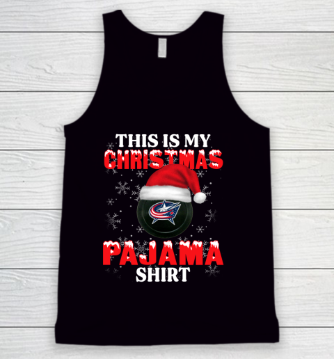 Columbus Blue Jackets This Is My Christmas Pajama Shirt NHL Tank Top