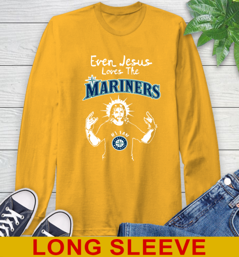 Seattle Mariners MLB Baseball Even Jesus Loves The Mariners Shirt Long Sleeve T-Shirt - Image 3