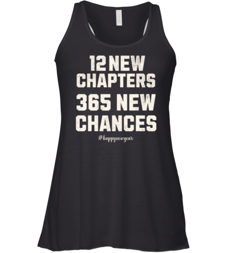 12 New Chapters 365 New Chances Happy New Year 2025 Racerback Tank
