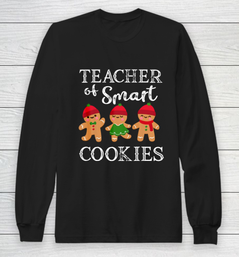 Teacher Of Smart Cookies Shirt Funny Teacher Christmas Gift Long Sleeve T-Shirt