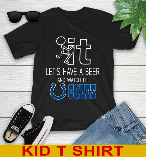 Indianapolis Colts Football NFL Let's Have A Beer And Watch Your Team Sports Youth T-Shirt