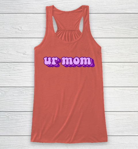 UrMom Shirt Ur Mom Racerback Tank 2