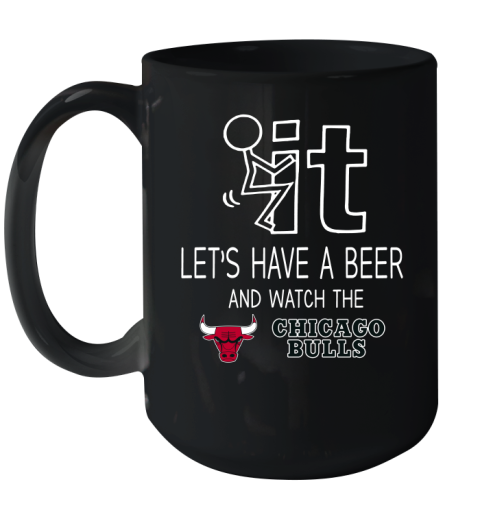 Chicago Bulls Basketball NBA Let's Have A Beer And Watch Your Team Sports Ceramic Mug 15oz