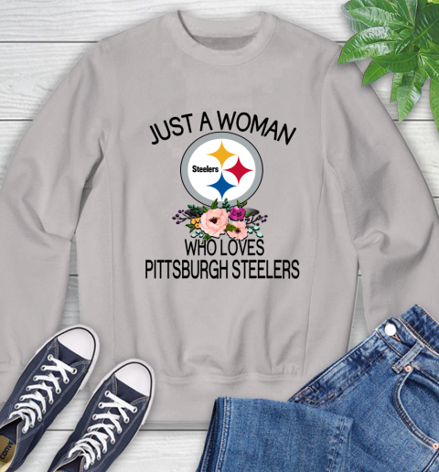 NFL Just A Woman Who Loves Pittsburgh Steelers Football Sports Sweatshirt 9