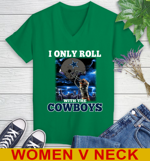 Dallas Cowboys NFL Football I Only Roll With My Team Sports Women's V-Neck T-Shirt 5