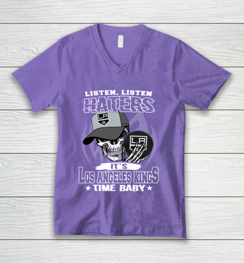 Listen Haters It is KINGS Time Baby NHL V-Neck T-Shirt 8