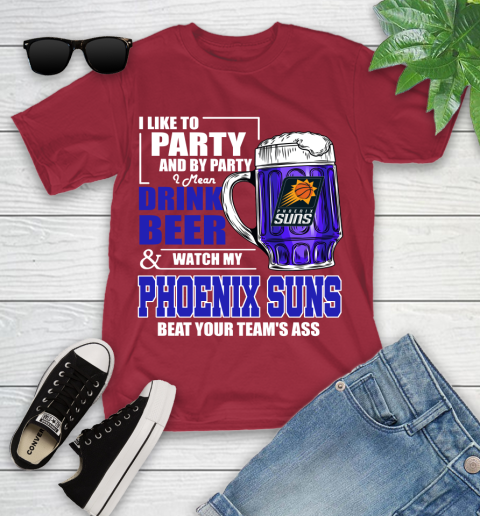 NBA Drink Beer and Watch My Phoenix Suns Beat Your Team's Ass Basketball Youth T-Shirt 14