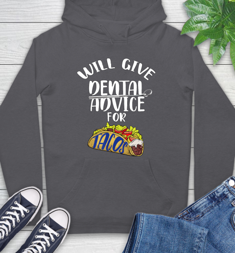Nurse Shirt Will Give Dental Advice For Tacos Funny Dentist Gift T Shirt Hoodie 8
