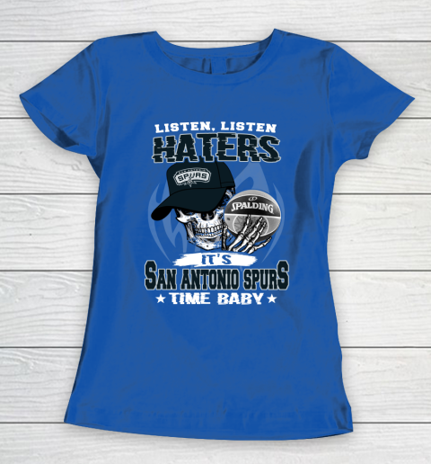 Listen Haters It is SPURS Time Baby NBA Women's T-Shirt 8