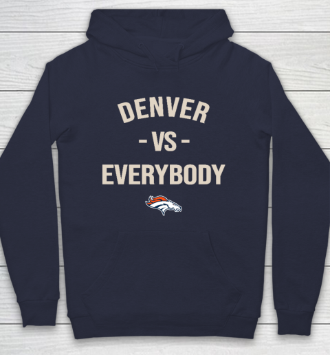 Denver Broncos Vs Everybody Hoodie 2