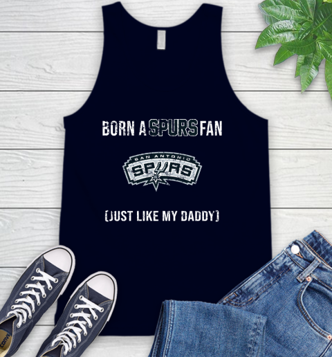 NBA San Antonio Spurs Loyal Fan Just Like My Daddy Basketball Shirt Tank Top 2