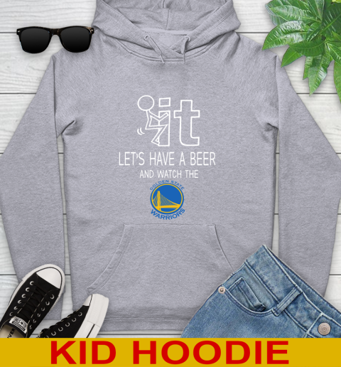 Golden State Warriors Basketball NBA Let's Have A Beer And Watch Your Team Sports Youth Hoodie 6