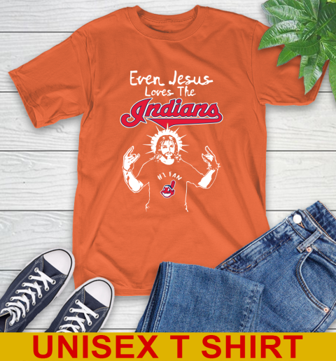 Cleveland Indians MLB Baseball Even Jesus Loves The Indians Shirt T-Shirt 4